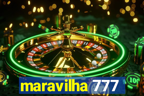 maravilha 777